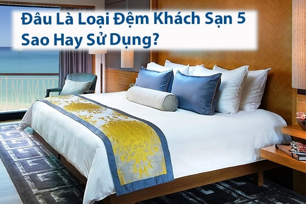 set chăn ga gối đệm khách sạn 5 sao trọn bộ