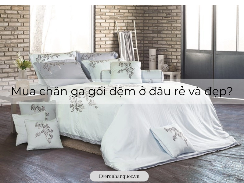 phòng ngủ hoàn thiện với combo chăn ga gối đệm đẹp